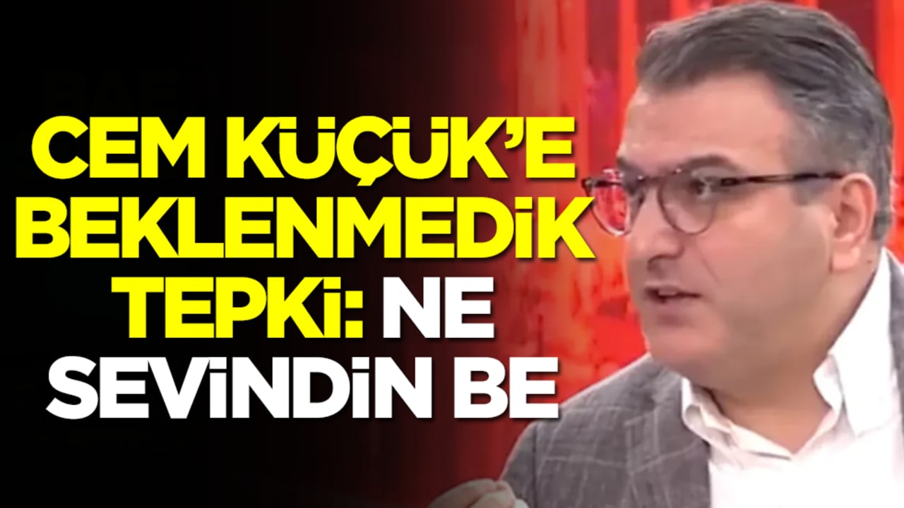 Cem Küçük'e beklenmedik tepki: Ne sevindin be