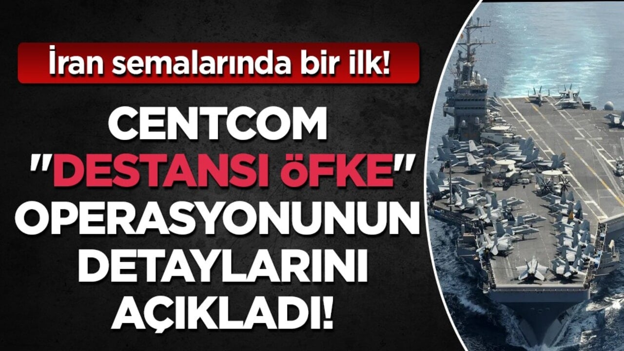 CENTCOM'dan İran’a yönelik "Destansı Öfke" Operasyonu paylaşımı