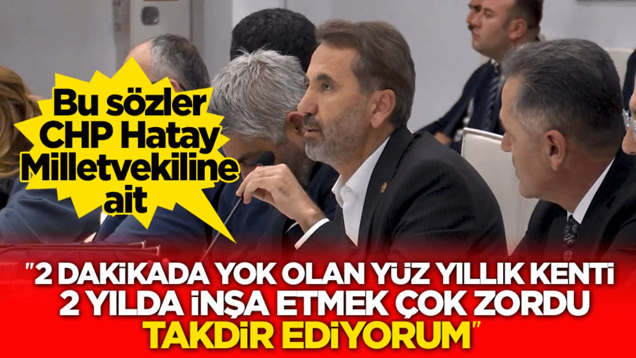 CHP Hatay Milletvekili Topal’dan Bakan Kurum’a: 2 dakikada yok olan yüz yıllık kenti 2 yılda inşa etmek çok zordu, takdir ediyorum