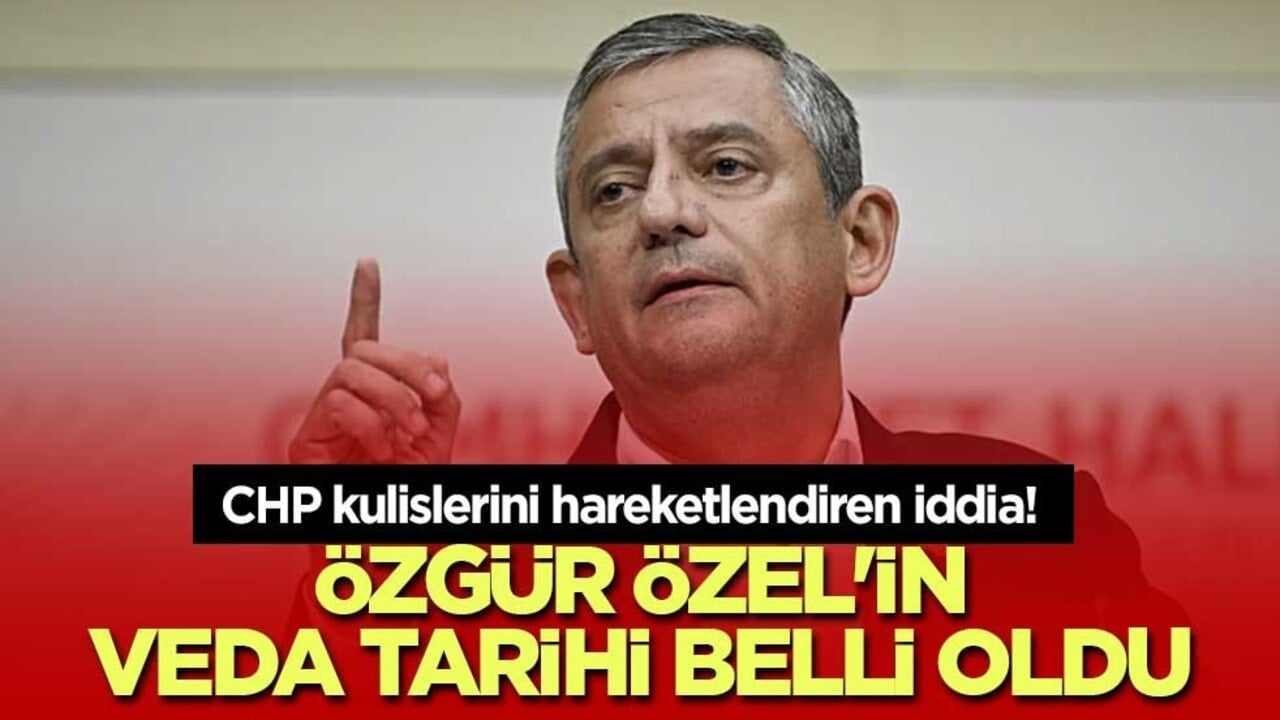 CHP kulislerini hareketlendiren iddia! Özgür Özel'in veda tarihi belli oldu