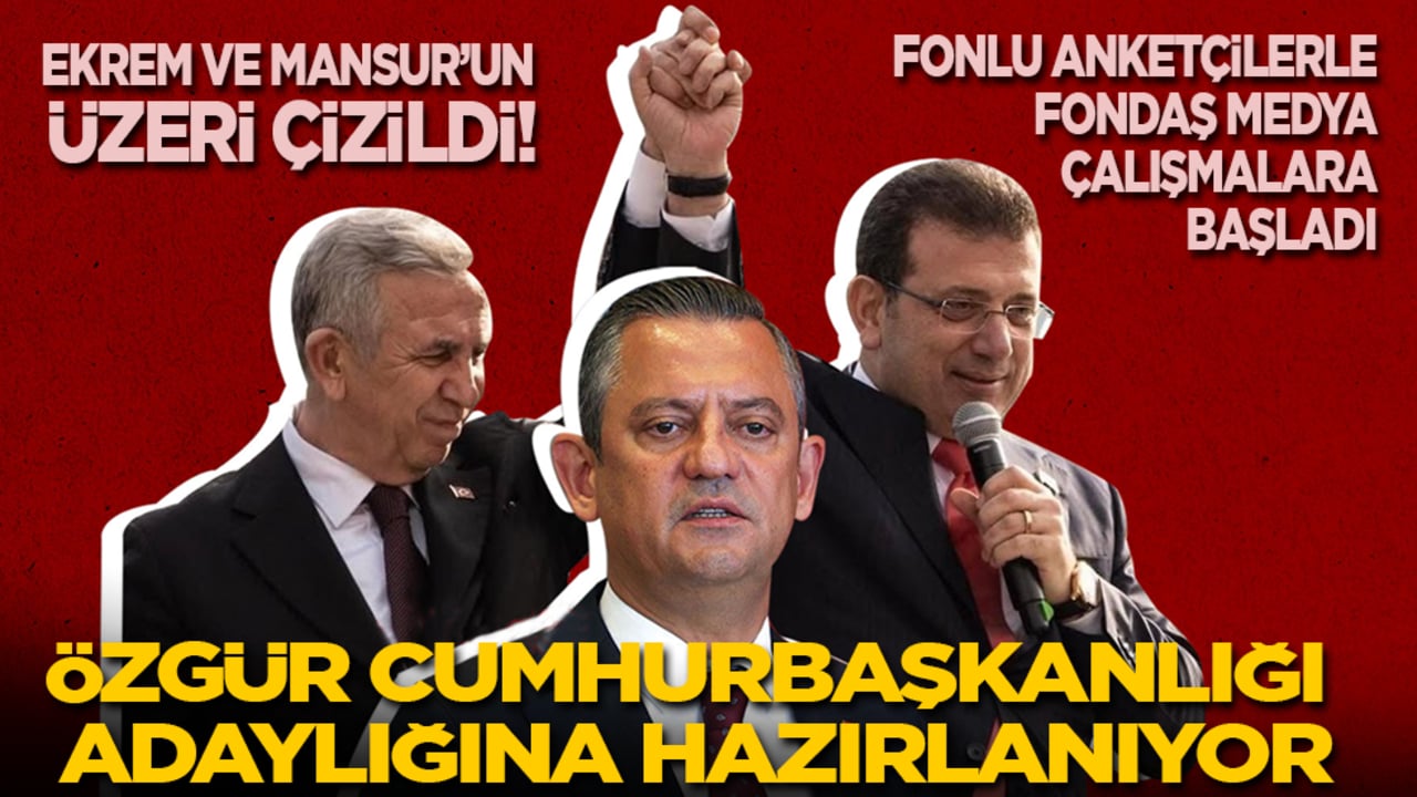 Ekrem ve Mansur’un üzeri çizildi! Özgür Özel cumhurbaşkanlığı adaylığına hazırlanıyor!