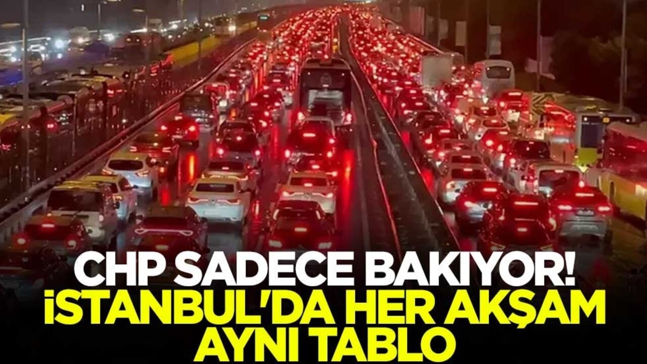 CHP sadece bakıyor! İstanbul'da her akşam aynı tablo: Trafik yoğunluğu yüzde 83’e ulaştı