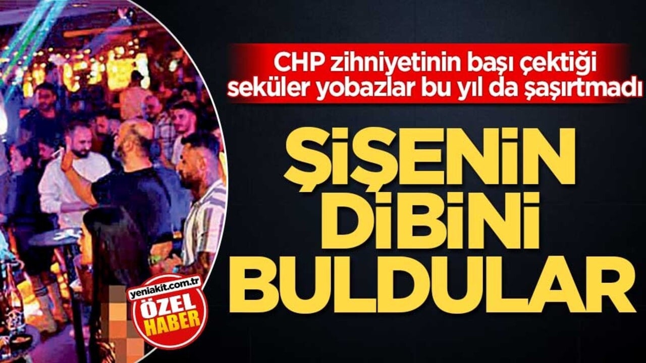 CHP zihniyetinin başı çektiği seküler yobazlar bu yıl da şaşırtmadı! Şişenin dibini buldular
