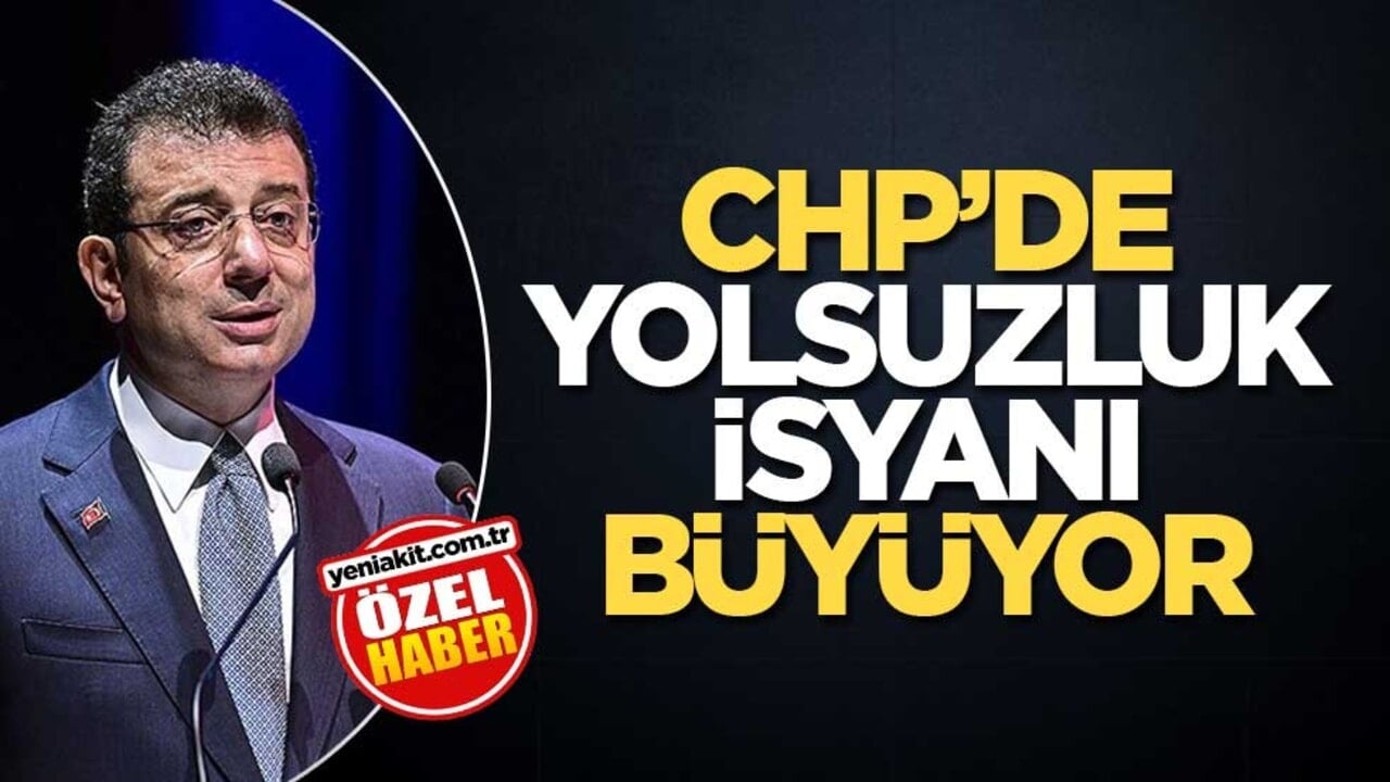 CHP’de yolsuzluk isyanı büyüyor