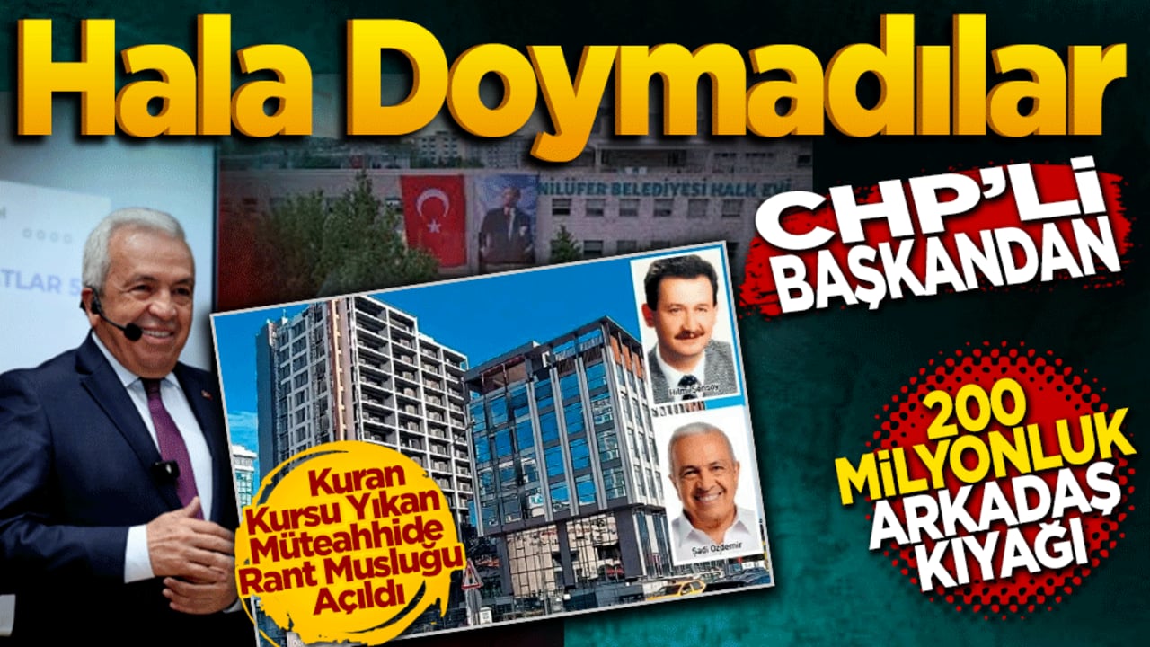 CHP’li başkandan 200 milyonluk arkadaş kıyağı! Hala doymadılar