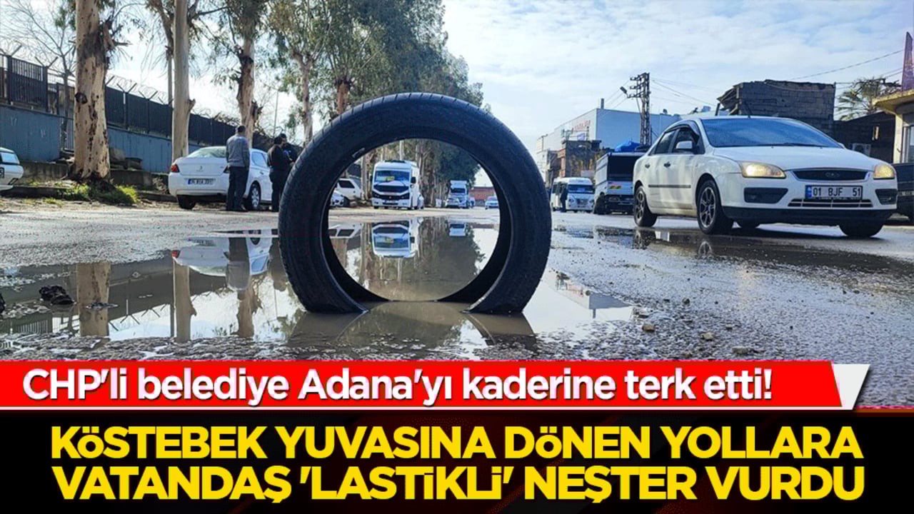 CHP'li belediye Adana'yı kaderine terk etti! Köstebek yuvasına dönen yollara vatandaş 'lastikli' neşter vurdu