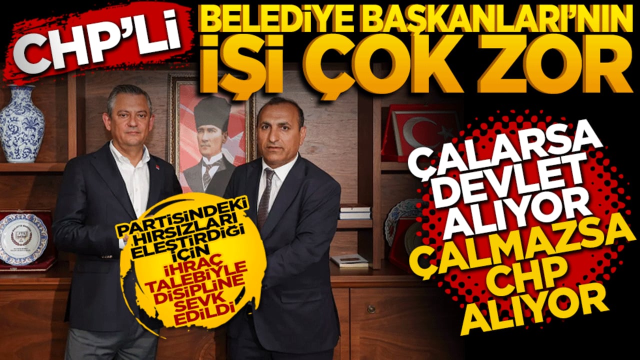 CHP’li Belediye Başkanlarının işi çok zor. Çalarsa devlet görevden alıyor! Çalmazsa CHP görevden alıyor."