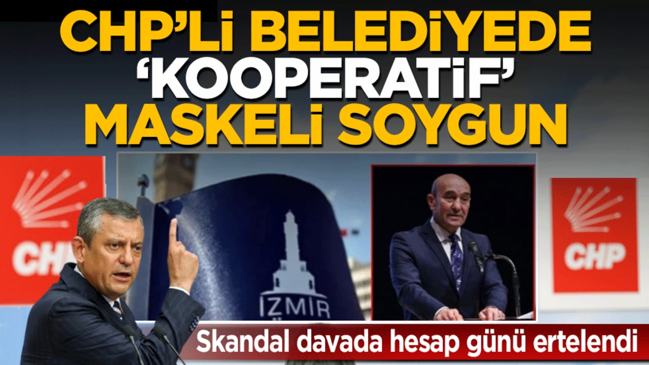 CHP’li belediyede ‘kooperatif’ maskeli soygun! Skandal davada hesap günü ertelendi