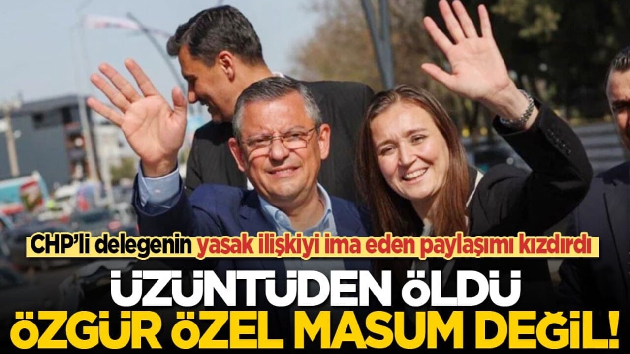 CHP'li delegenin vefat eden Durbay paylaşımı CHP’lileri kızdırdı: Üzüntüden öldü! Özgür Özel masum değil!