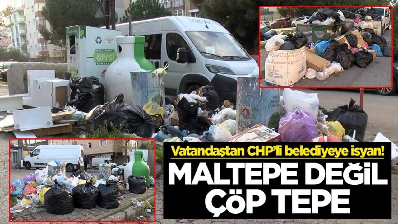 Vatandaş CHP’li belediyeye isyan! Maltepe değil çöp tepe