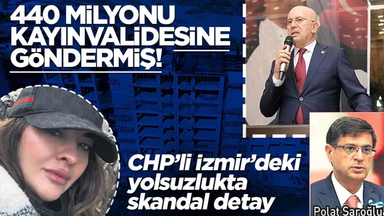 CHP’li İzmir’deki yolsuzlukta skandal detay! 440 milyonu kayınvalidesine göndermiş