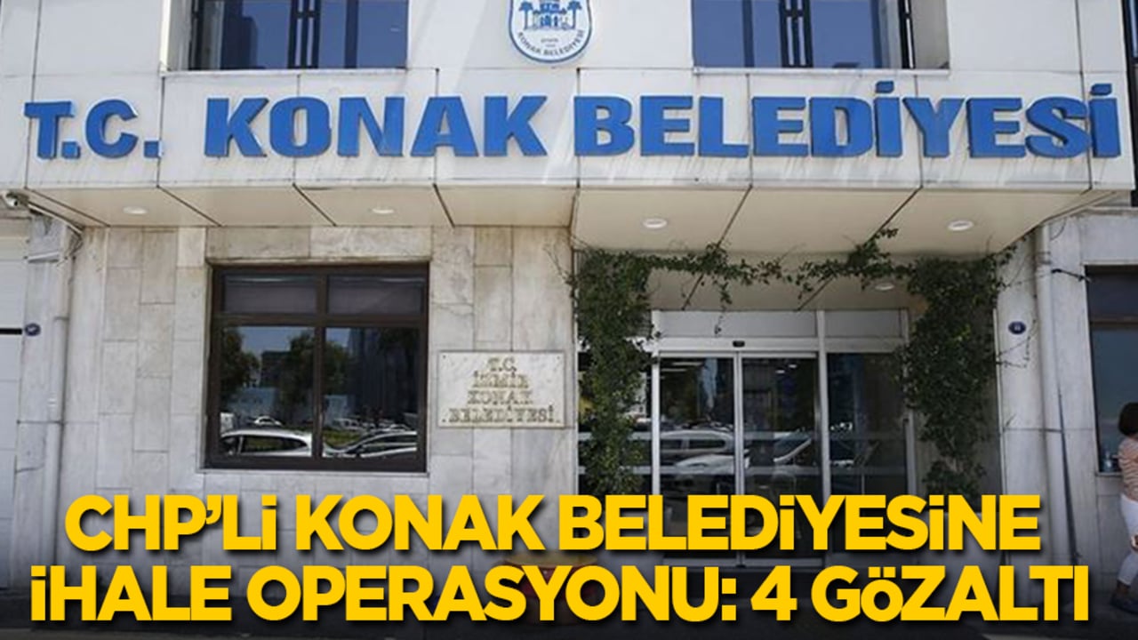 CHP’li Konak belediyesine ihale operasyonu: 4 gözaltı