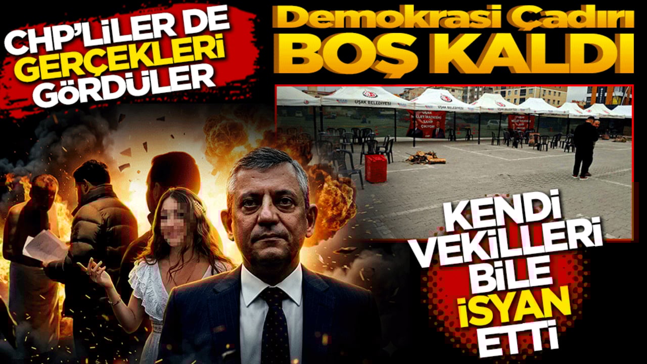 CHP’liler de gerçekleri gördü: Demokrasi Çadırı" boş kaldı!