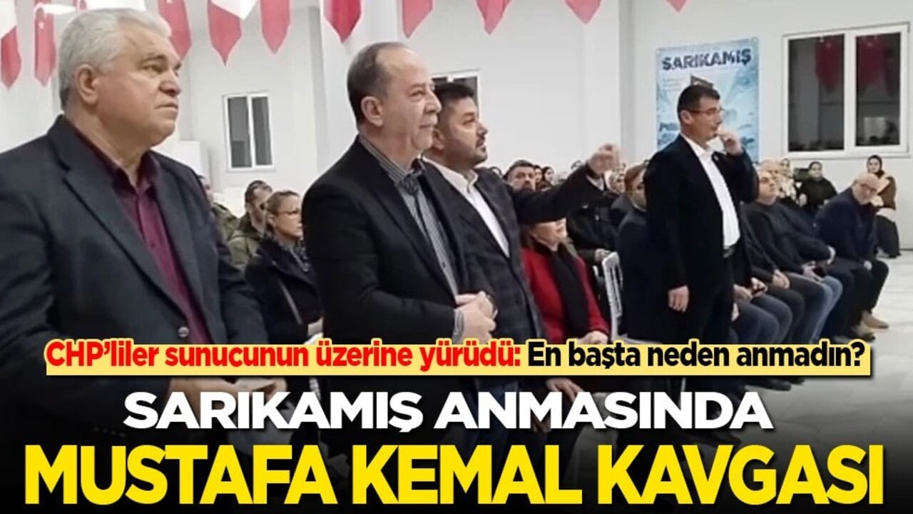 CHP’liler sunucunun üzerine yürüdü: En başta neden anmadın! Sarıkamış anmasında Mustafa Kemal kavgası