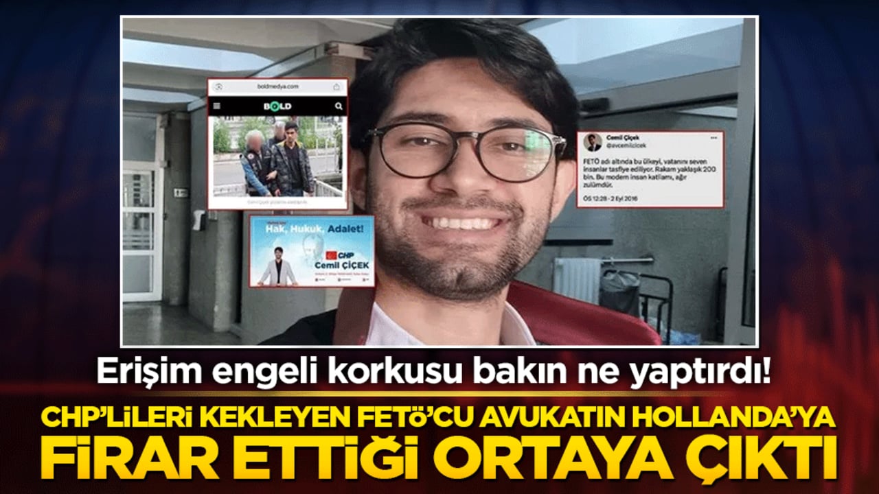 CHP’lileri kekleyen FETÖ’cü avukatın Hollanda’ya firar ettiği ortaya çıktı