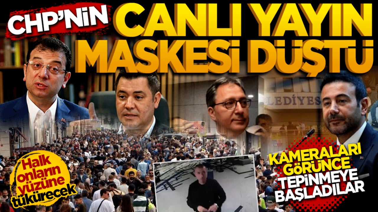CHP’nin "Canlı Yayın" Maskesi Düştü: Kameraları görünce tepinmeye başladılar!
