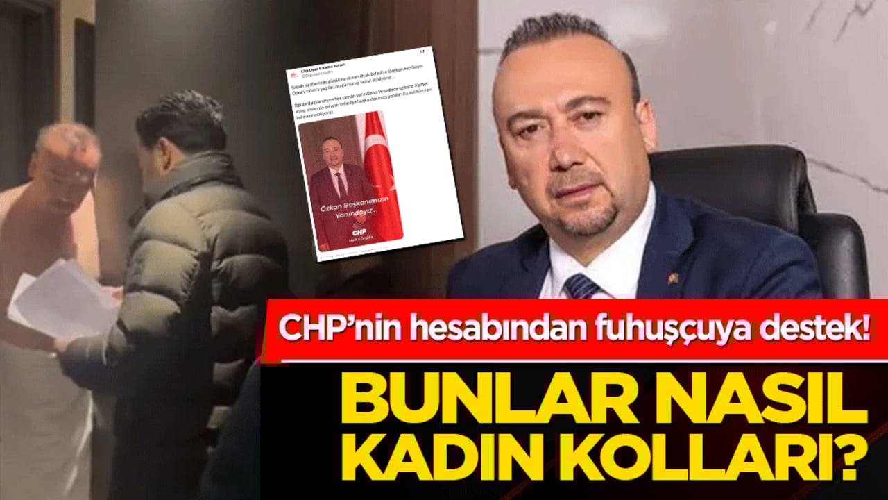 CHP’nin hesabından fuhuşçuya destek! Bunlar nasıl kadın kolları?