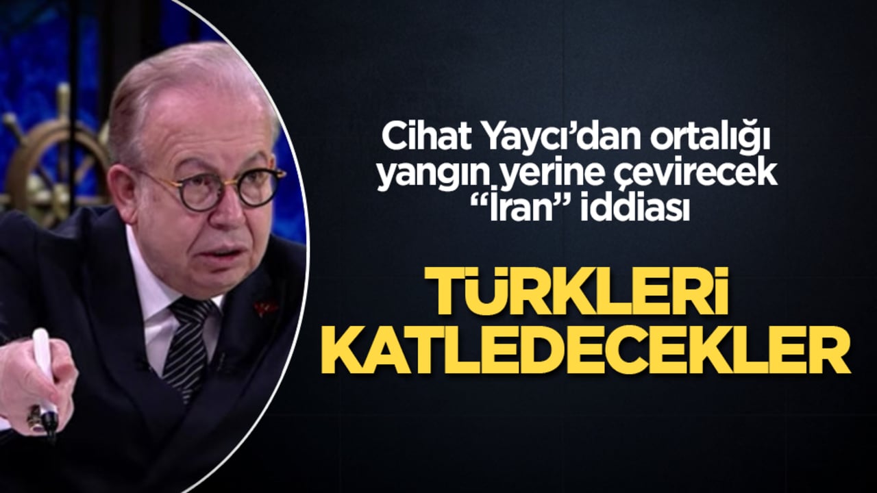 Cihat Yaycı’dan ortalığı yangın yerine çevirecek "İran" iddiası: Türkleri katledecekler