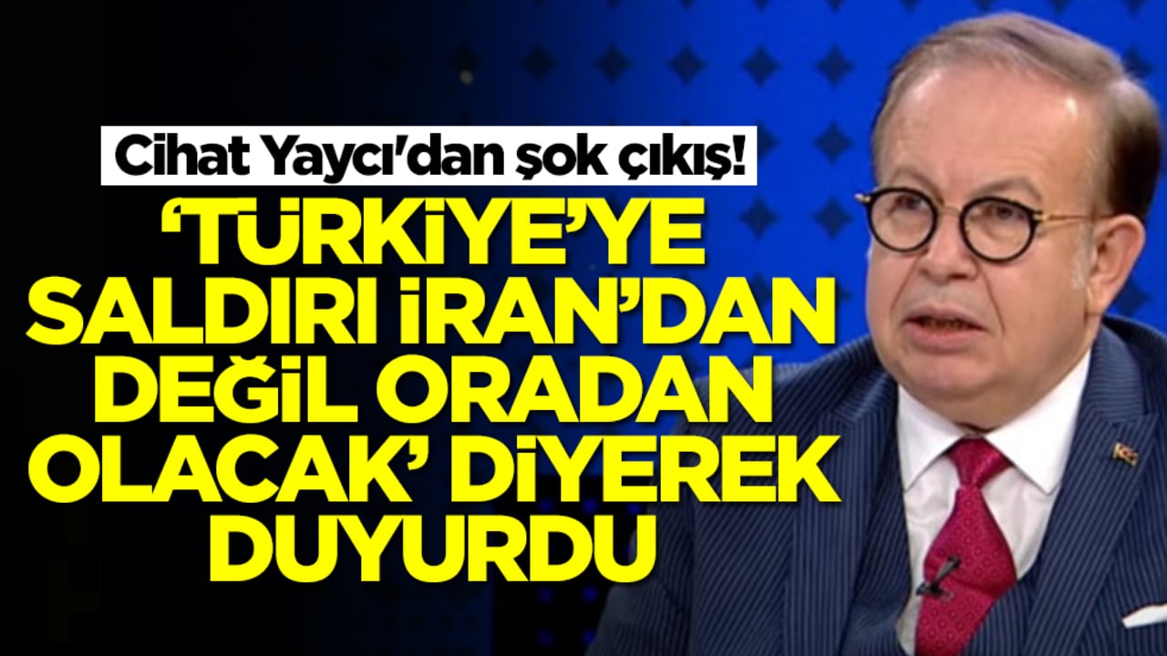 Cihat Yaycı'dan şok çıkış! 'Türkiye'ye saldırı İran'dan değil oradan olacak' diyerek duyurdu