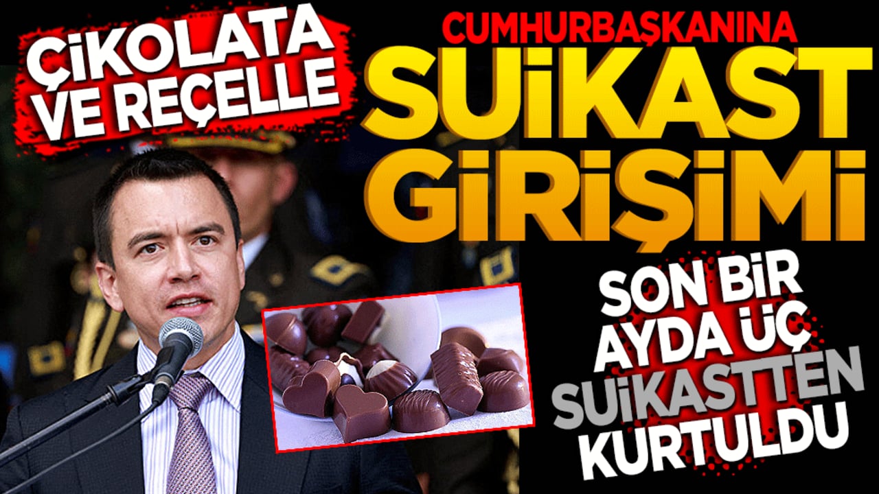 Çikolata ve reçelle suikast girişimi! Son 1 ayda üç suikastten kurtuldu