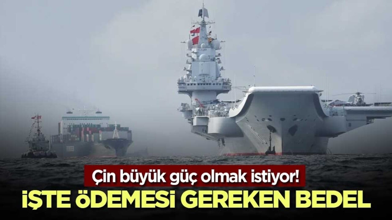 Çin büyük güç olmak istiyor! İşte ödemesi gereken bedel