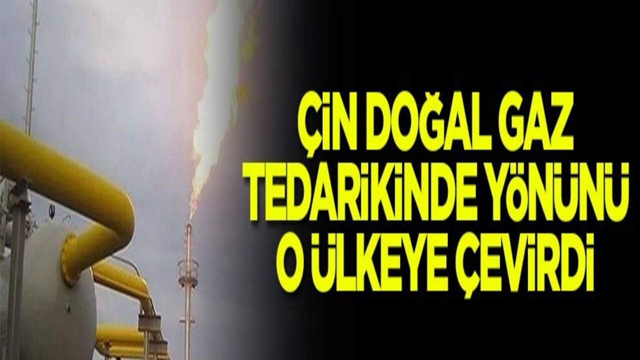 Çin doğal gaz tedarikinde yönünü o ülkeye çevirdi