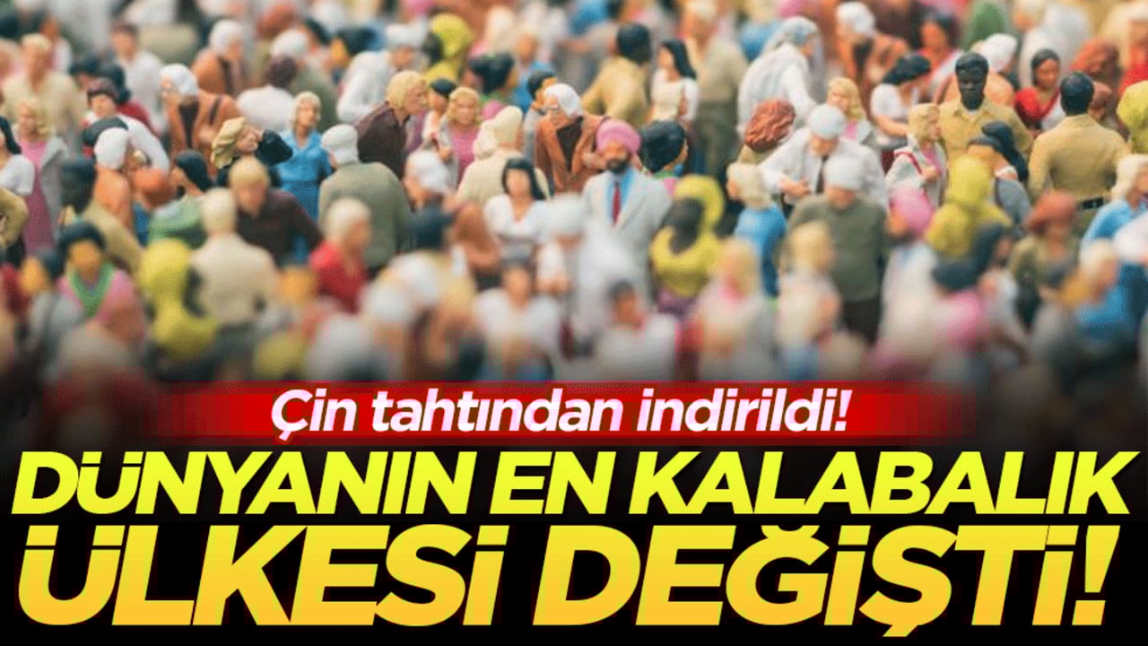 Çin tahtından indirildi: Dünyanın en kalabalık ülkesi değişti!