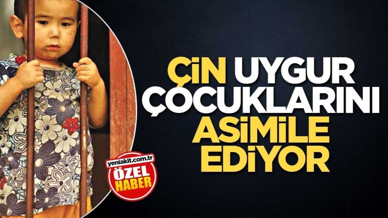 Çin, Uygur çocuklarını asimile ediyor