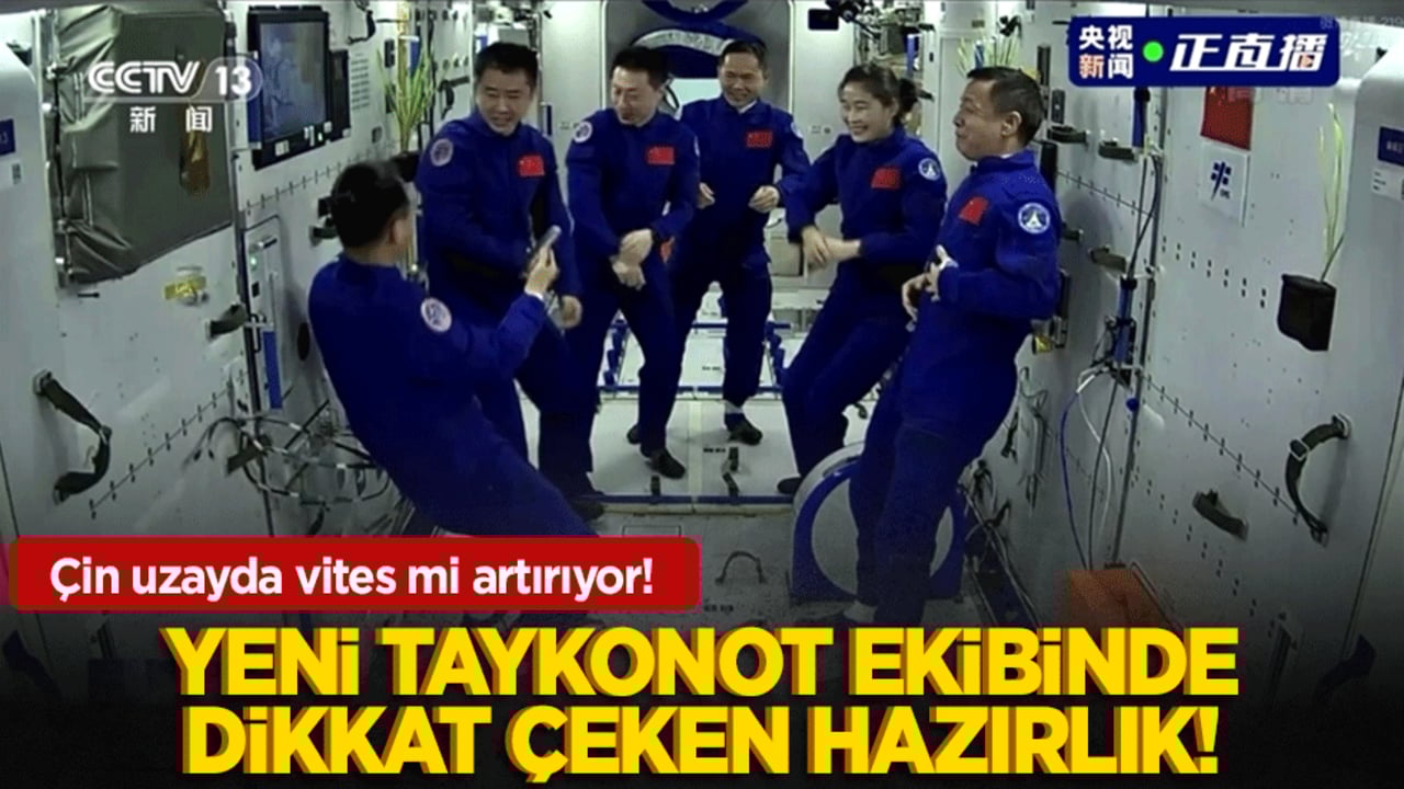 Çin uzayda vites mi artırıyor! Yeni taykonot ekibinde dikkat çeken hazırlık!