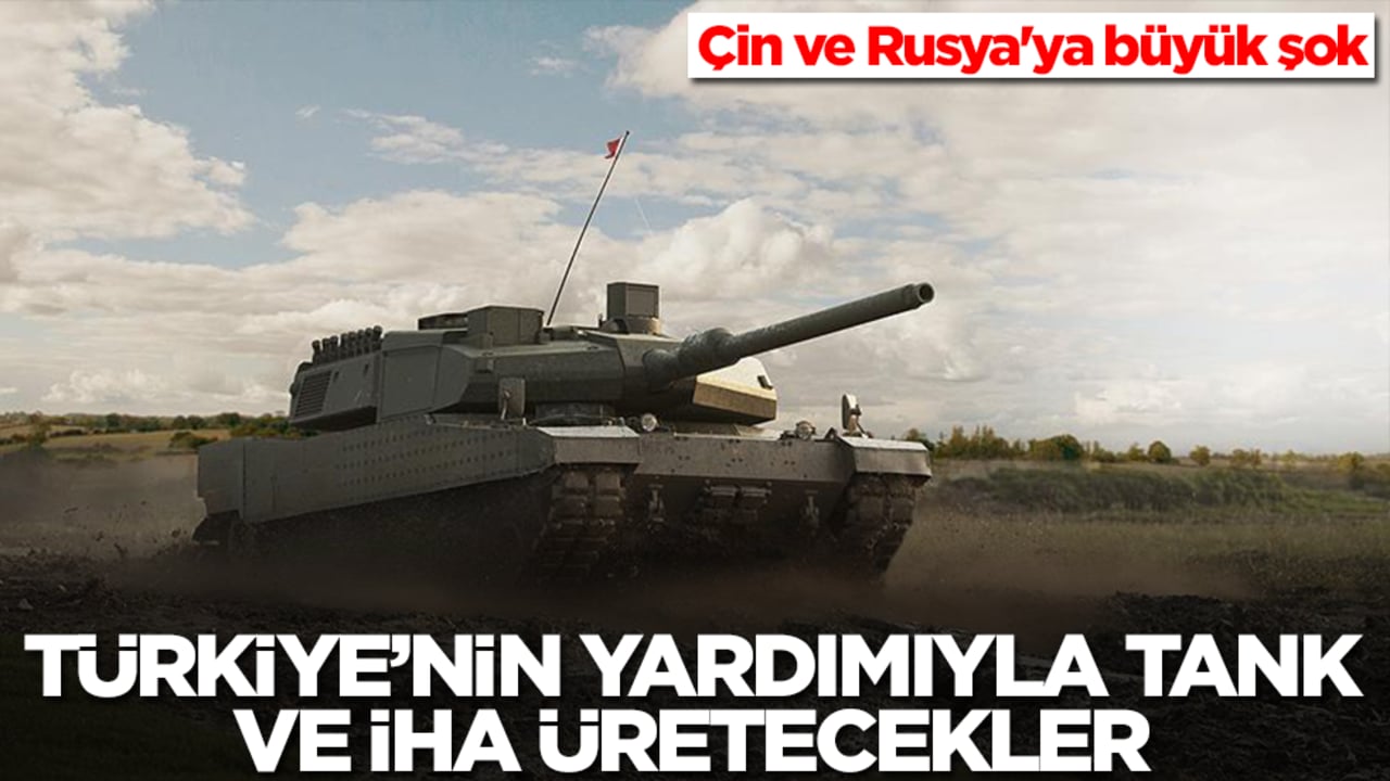 Çin ve Rusya'ya büyük şok: Türkiye'den yardım alıp tank ve İHA üretecekler