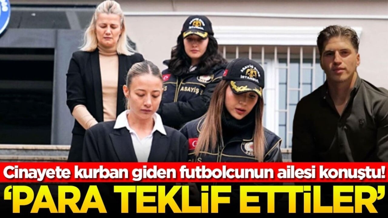 Cinayete kurban giden futbolcunun ailesi konuştu! ‘Para teklif ettiler'