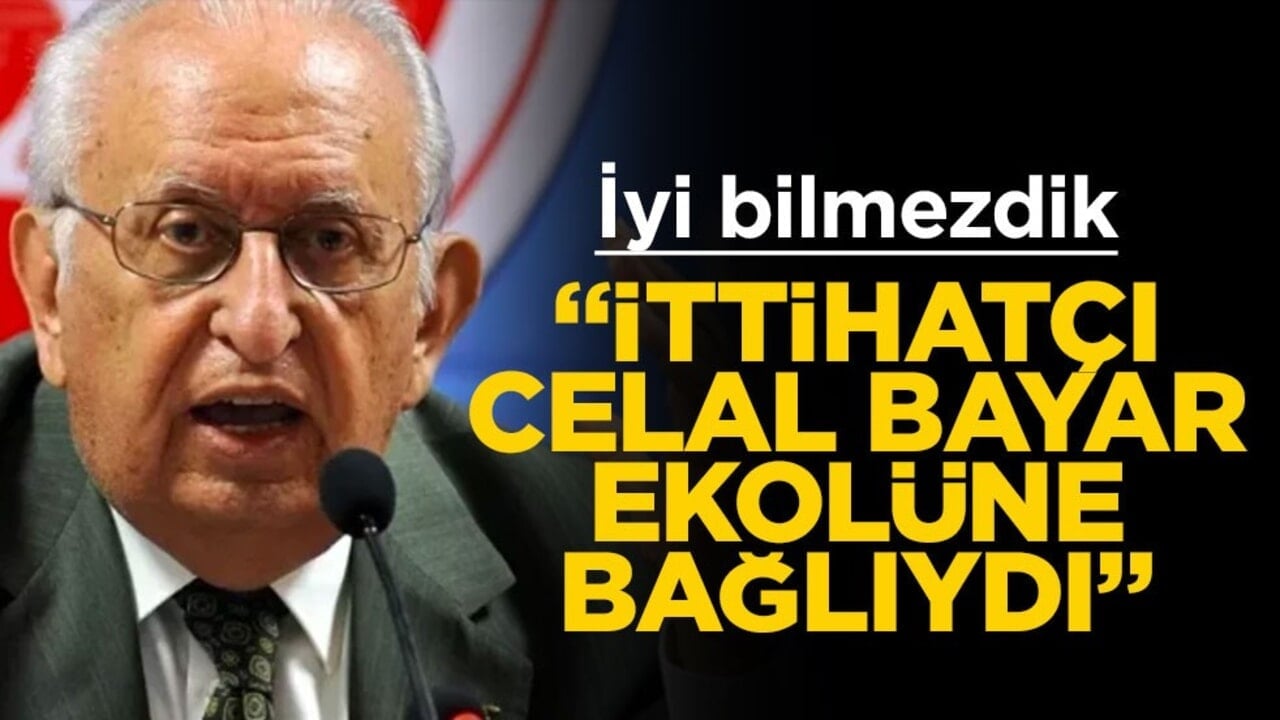 Cindoruk’u iyi bilmezdik! "İttihatçı Celal Bayar ekolüne bağlıydı"