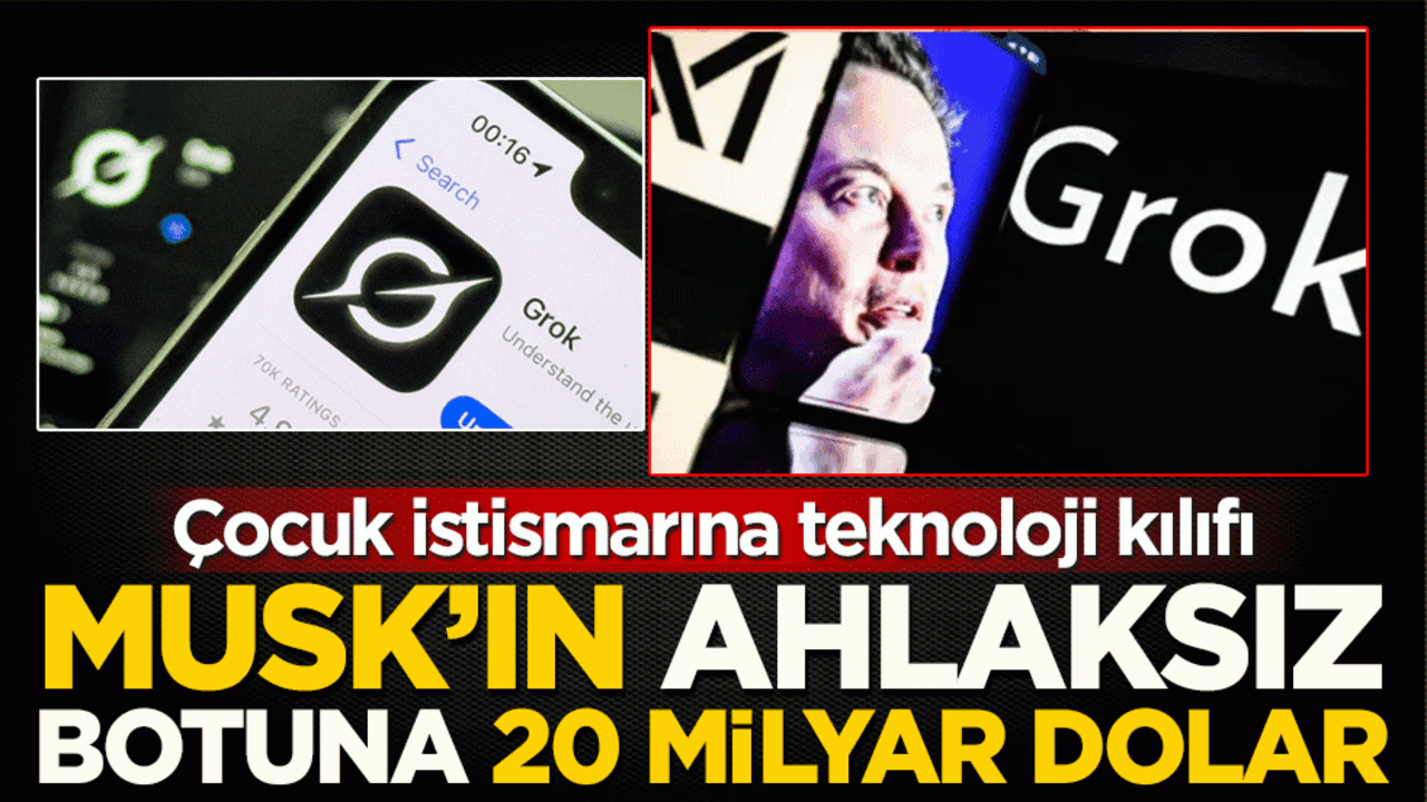 Çocuk istismarına teknoloji kılıfı! Skandalların gölgesinde yatırım: Musk’ın ahlaksız botuna 20 milyar dolar destek
