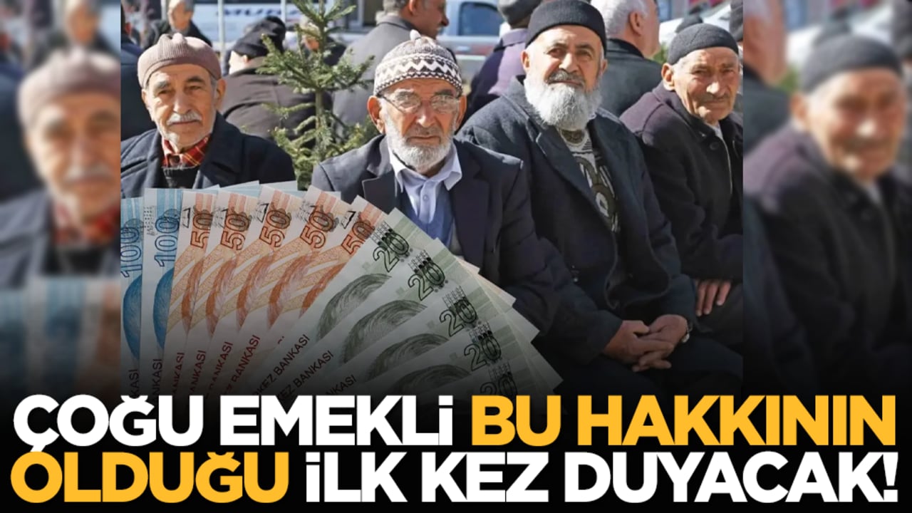 Çoğu emekli bu hakkının olduğunu bilmiyor!