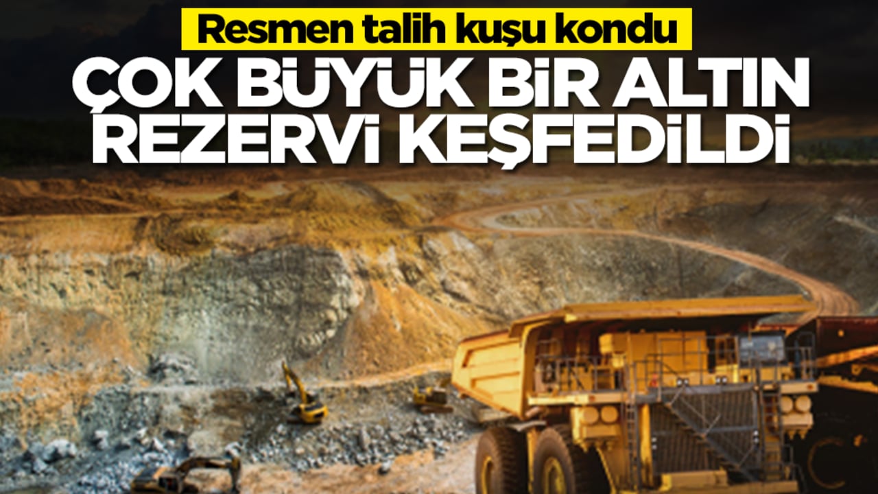 Çok büyük altın rezervi keşfedildi! Resmen talih kuşu kondu