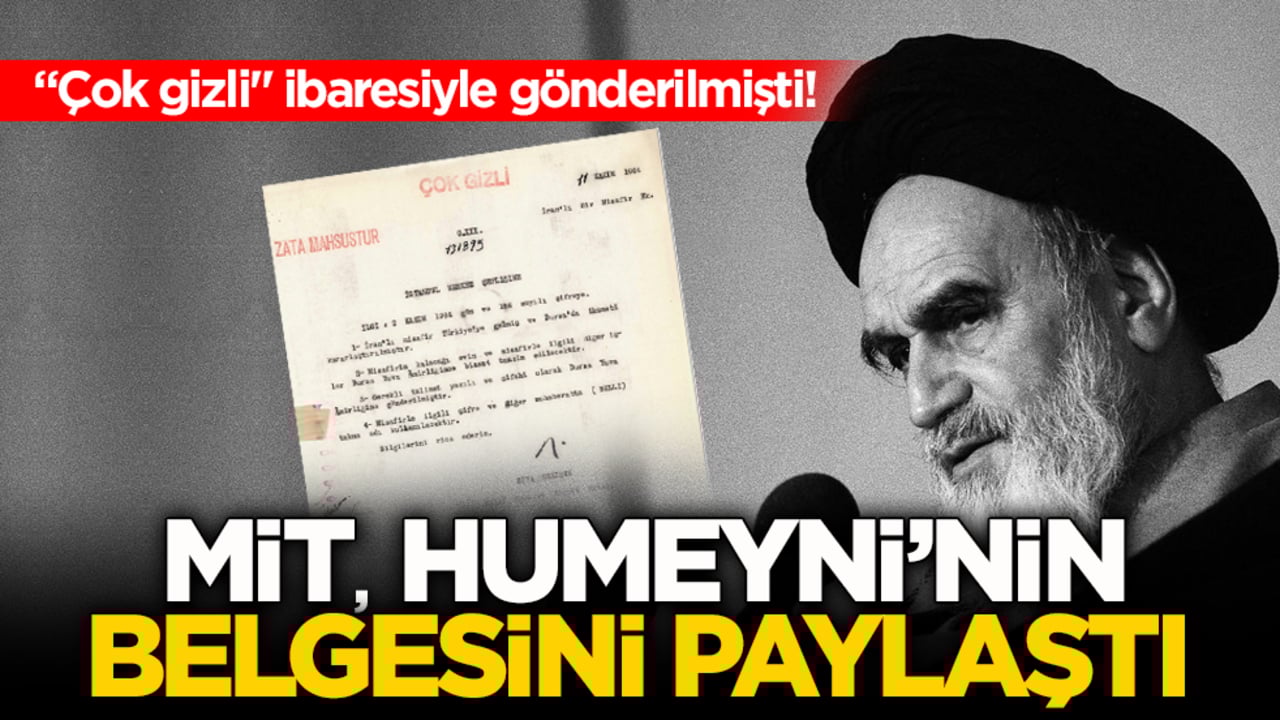 "Çok gizli" ibaresiyle gönderilmişti! MİT Humeyni’nin belgesini paylaştı