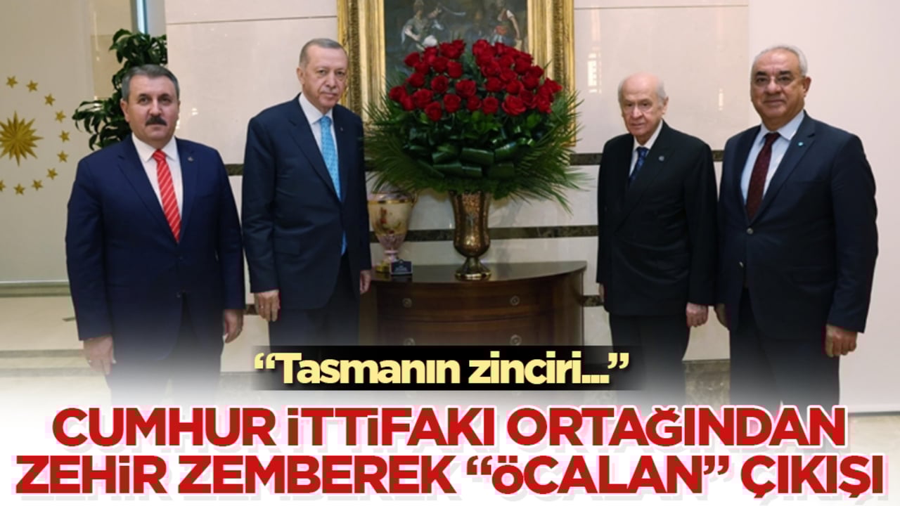 Cumhur İttifakı ortağından, zehir zemberek "Öcalan" çıkışı: "Tasmanın zinciri..."