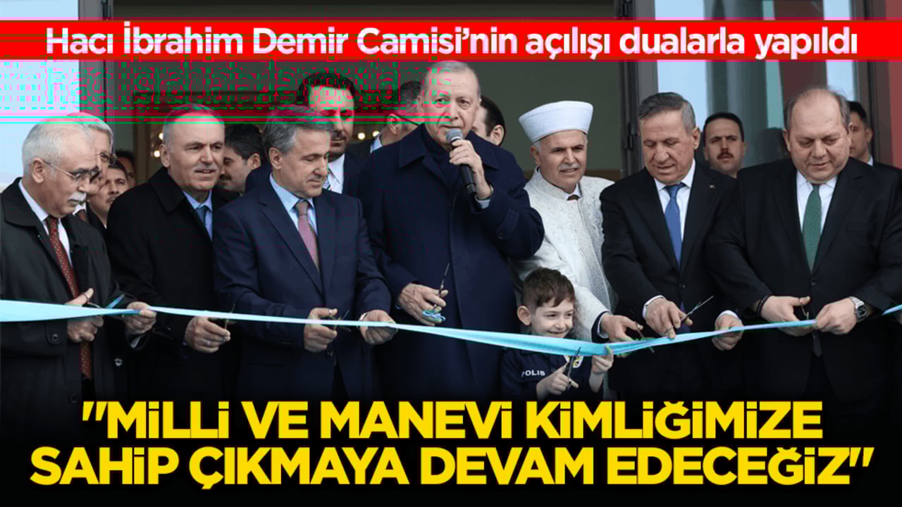 Cumhurbaşkanı Erdoğan: Birileri bizleri ruh köklerimizden koparmak istese de değerlerimize sahip çıkacağız