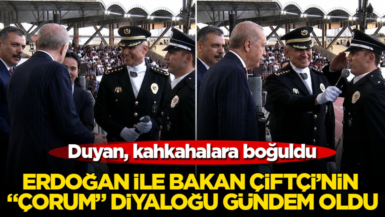 Cumhurbaşkanı Erdoğan ile Bakan Çiftçi’nin “Çorum” diyaloğu gündem oldu! Duyan, kahkahalara boğuldu