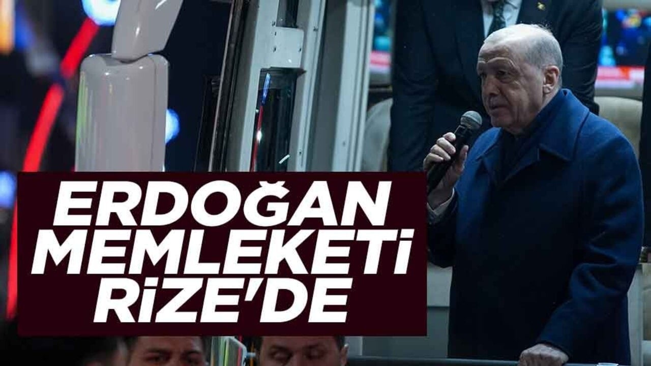 Cumhurbaşkanı Erdoğan, memleketi Rize'de