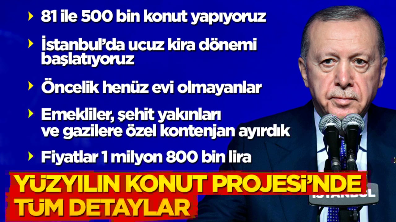 Cumhurbaşkanı Erdoğan Yüzyılın Konut Projesi'nin detaylarını açıkladı