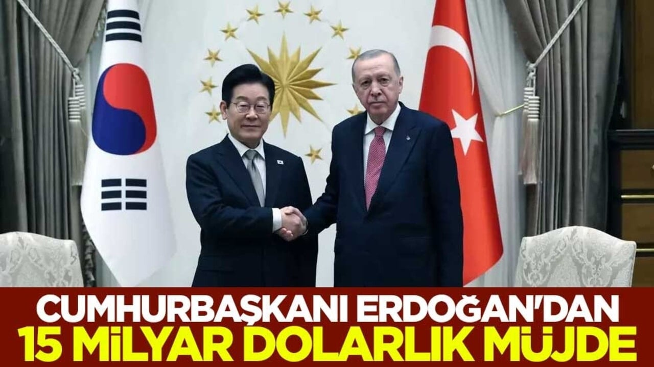 Cumhurbaşkanı Erdoğan'dan 15 milyar dolarlık müjde
