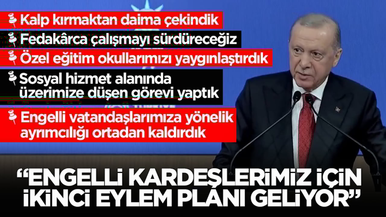 Cumhurbaşkanı Erdoğan’dan engelli vatandaşlara mesaj: Türkiye Yüzyılı'nı sizlerle birlikte Engelsiz Türkiye Yüzyılı yapacağız