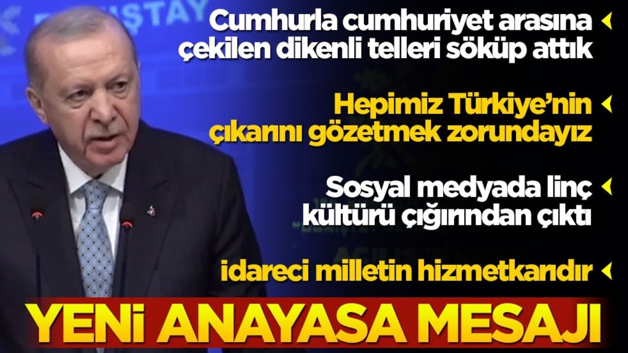 Cumhurbaşkanı Erdoğan'dan yeni anayasa mesajı