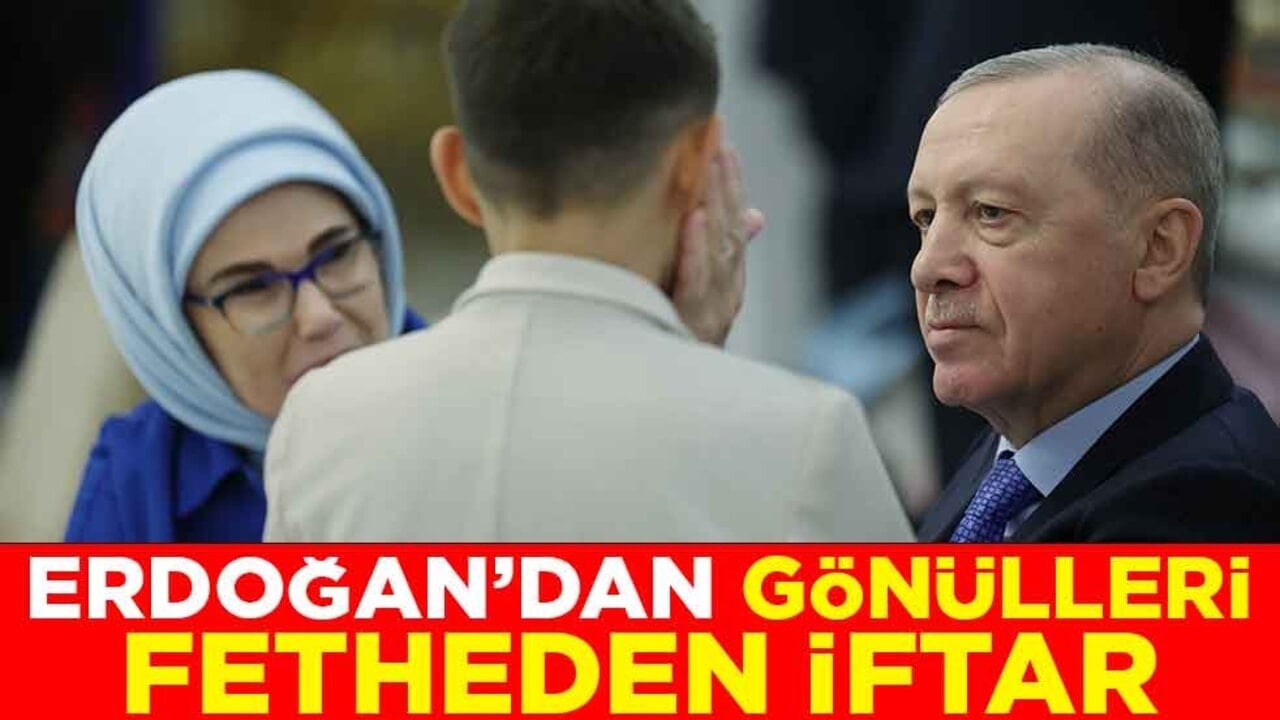 Cumhurbaşkanı Erdoğan'dan gönülleri fetheden iftar