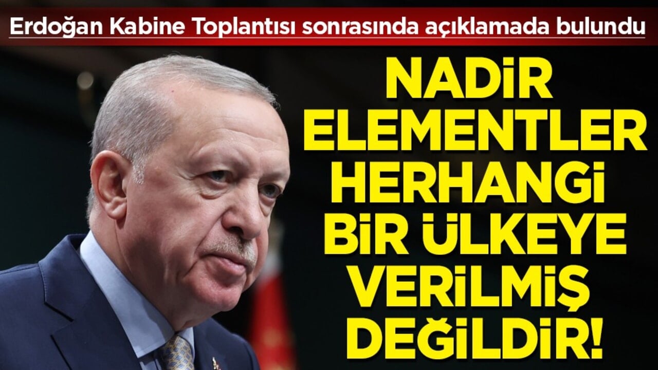Cumhurbaşkanı Erdoğan'dan nadir toprak elementi müjdesi: Tam 694 milyon ton kaynak tespit edildi