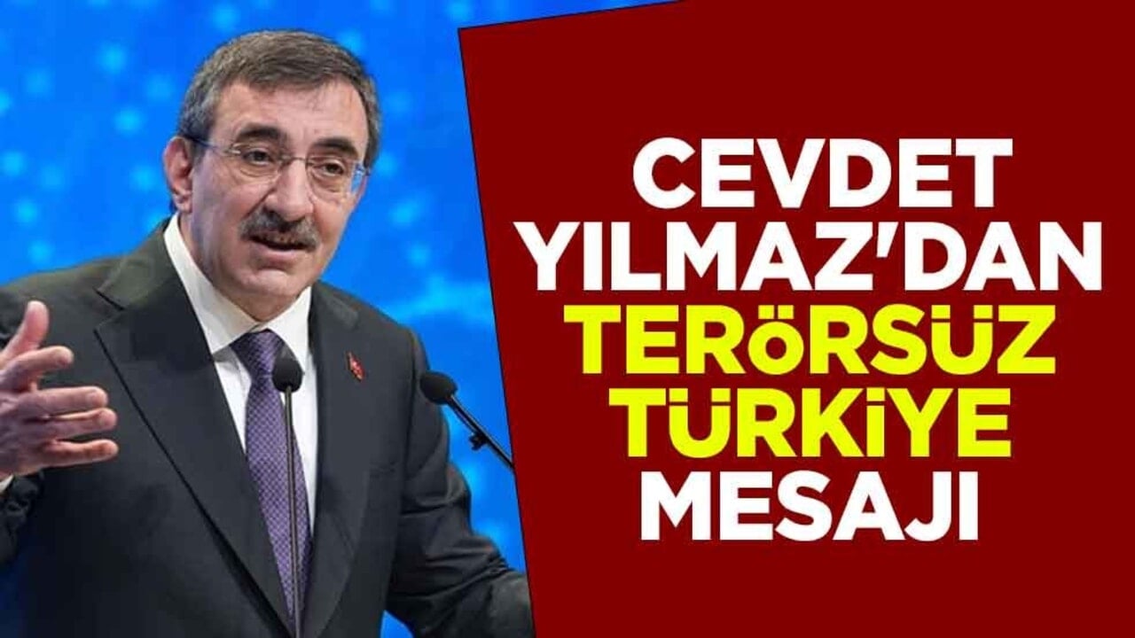 Cumhurbaşkanı Yardımcısı Cevdet Yılmaz'dan Terörsüz Türkiye mesajı