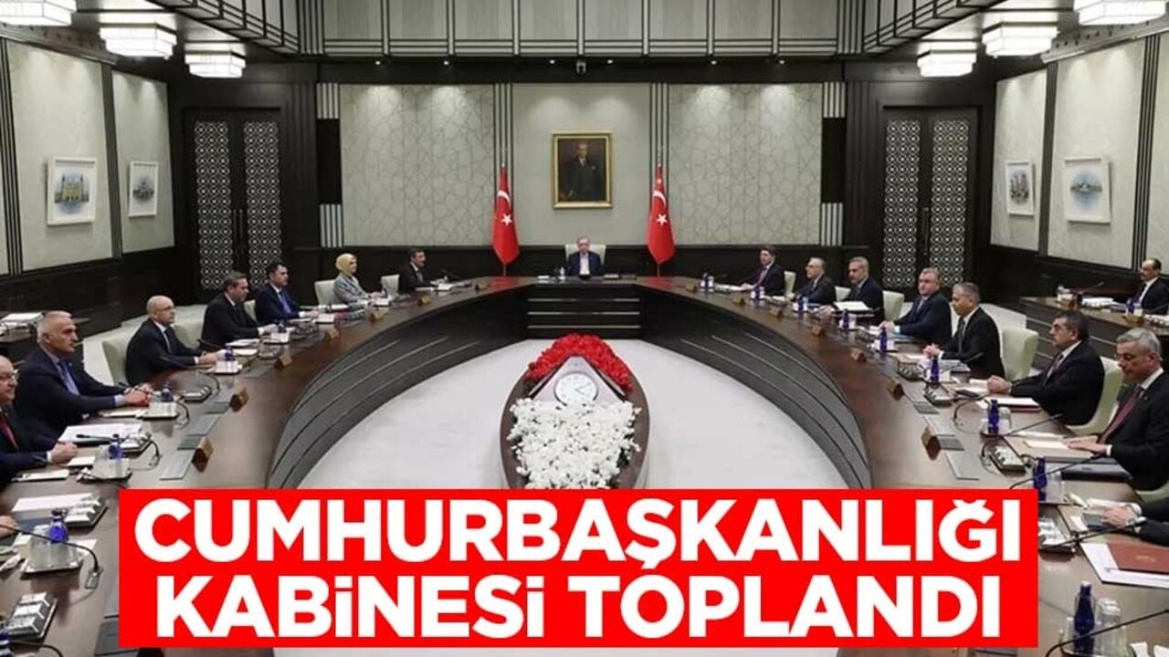 Cumhurbaşkanlığı Kabinesi toplandı