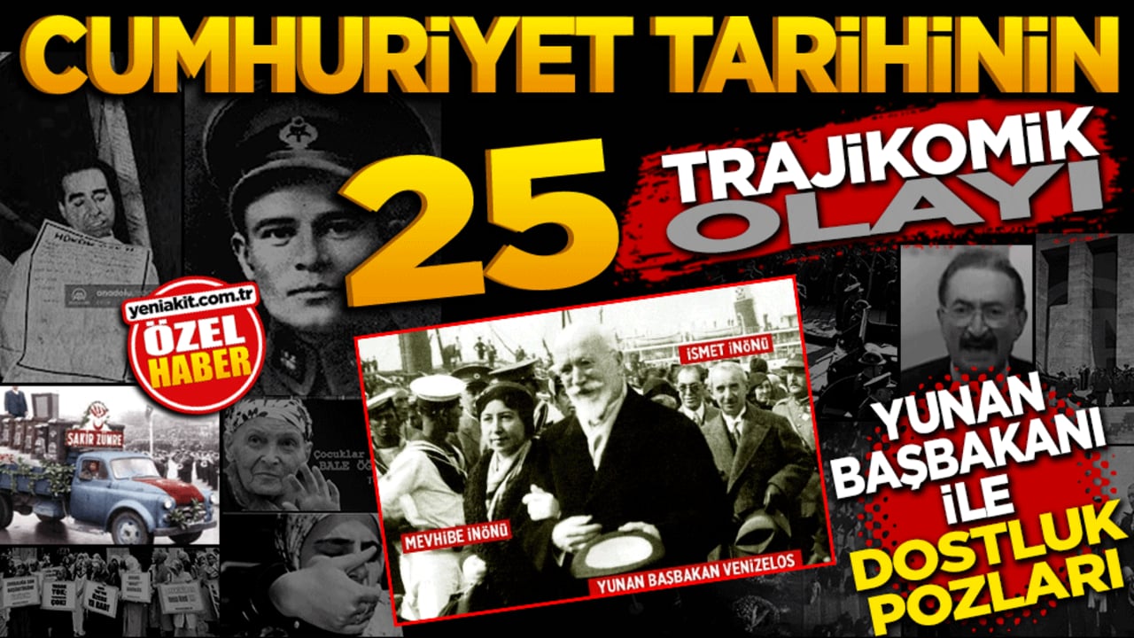 Cumhuriyet tarihinin 25 trajikomik olayı
