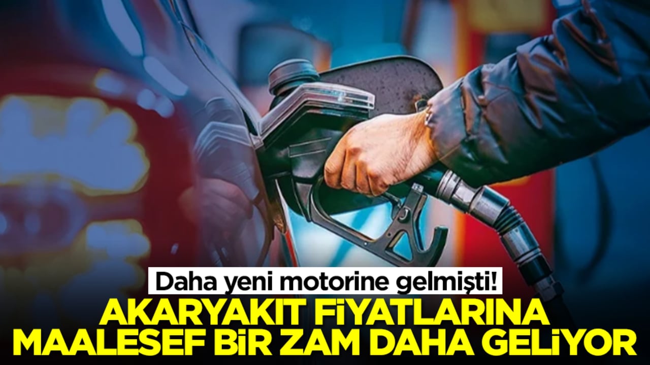Daha yeni motorine gelmişti! Akaryakıt fiyatlarına maalesef bir büyük zam daha geliyor